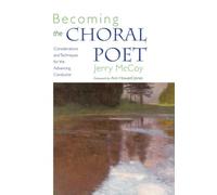 Becoming the Choral Poet. Mixed Choir And Accomp..