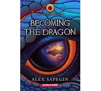 Becoming the Dragon (The Dragon Inside)
