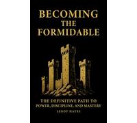 Becoming the Formidable