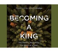 Becoming the Man You Were Born to Be