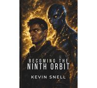 Becoming the Ninth Orbit: A M/M Alien Romance (Fated Mates, Forced Proximity, Alien Bond) (The Ninth Orbit Series)
