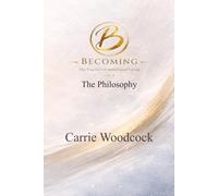 Becoming: The Practice of Intentional Living (The Becoming Series)