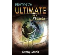 Becoming the ULTIMATE Human