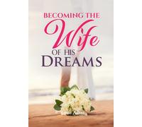 Becoming the Wife of His Dreams