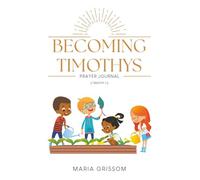 Becoming Timothys Prayer Journal
