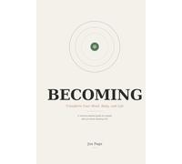Becoming: Transform Your Mind, Body, and Life - A Science-Backed Guide for People Who Are Done Starting Over
