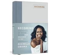 Becoming. Un Diario Guiado / Becoming: A Guided Journal for Discovering Your Voice: Un diario guiado para descubrir tu voz/ A Guided Journal for Discovering Your Voice
