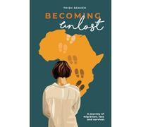 Becoming UnLost: A journey of migration, loss and survival