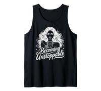 Becoming Unstoppable Powerful Motivation Quote Tank Top