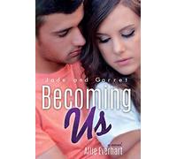 Becoming Us: The Jade Series #7: Volume 7