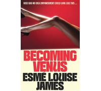 Becoming Venus : Rose had no idea empowerment could look like this ...