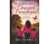 Becoming What Prayer Whispered