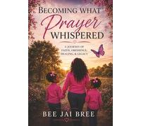 Becoming What Prayer Whispered