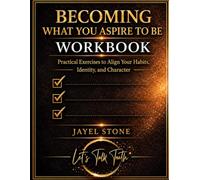 Becoming What You Aspire To Be Workbook