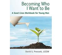Becoming Who I Want to Be / Young Men