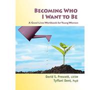 Becoming Who I Want to Be / Young Women