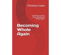 Becoming Whole Again