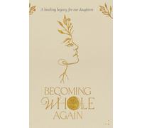 Becoming Whole Again