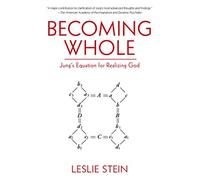 Becoming Whole: Jung's Equation for Realizing God