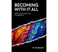 Becoming With It All: ADHD, Grief and the Fire that Stayed Lit