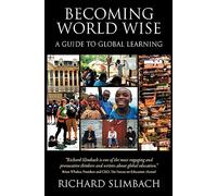 Becoming World Wise: A Guide to Global Learning