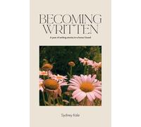 Becoming Written: A Year of Writing Stories in a Home I Loved