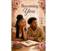 Becoming You: A Mother's Journal for Her Teen