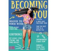 Becoming You: A Teen's Guide to Well-Being and Confidence