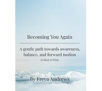 Becoming You Again- Your Starting Point: This is the Black & White Version