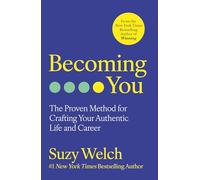Becoming You: The new revolutionary self-help guide for authentic living and personal growth