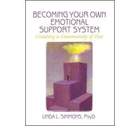 Becoming Your Own Emotional Support System : Creating a Community of One