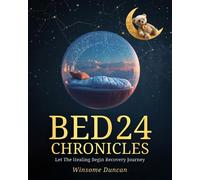Bed 24 Chronicles: Let The Healing Begin Hospital Companion: 1