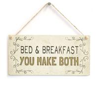 Bed & Breakfast You Make Both - Beautiful Guest Room Home Accessory Gift Sign