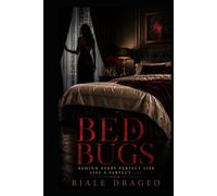 Bed Bugs: Behind Every Perfect Life Lies a Perfect Lie (The Ugly Saints)
