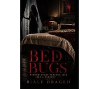 Bed Bugs: Behind Every Perfect Life Lies a Perfect Lie (The Ugly Saints)