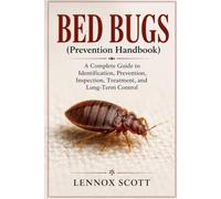 BED BUGS(Prevention Handbook): A Complete Guide to Identification, Prevention, Inspection, Treatment, and Long-Term Control