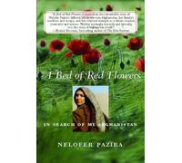 Bed of Red Flowers: In Search of My Afghanistan