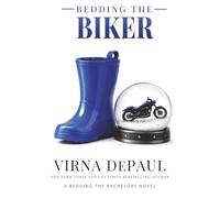 Bedding the Biker: A Neighbors to Lovers Biker Romance (Bedding the Bachelors)