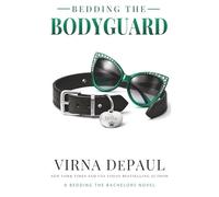 Bedding the Bodyguard: A Celebrity Protector Romance (Bedding the Bachelors)