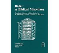 Bede: A Biblical Miscellany: 28 (Translated Texts for Historians, 28)