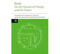 Bede: On the Nature of Things and On Times: 56 (Translated Texts for Historians, 56)