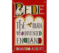 Bede: The Man Who Invented England