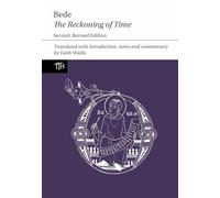 Bede: The Reckoning of Time: Second, Revised Edition: 88 (Translated Texts for Historians)