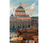 Bede's Ecclesiastical History of England