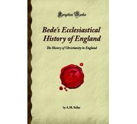 Bede's Ecclesiastical History of England: The History of Christianity in England (Forgotten Books)