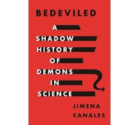 Bedeviled : A Shadow History of Demons in Science