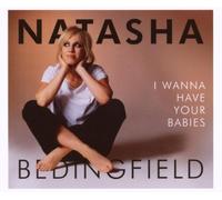 Bedingfield, Natasha - I Wanna Have Your Babies [Cd2]