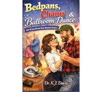 Bedpans, Chains and Ballroom Dance: and Other Blind Date Horror Stories