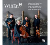 Wihan Quartet - Bed?ich Smetana & Antonín Dvo?ák: Works for String Quartet