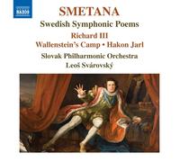 Slovak Po/Svarovsky - Bed?ich Smetana: Swedish Symphonic Poems - Richard III, Wallenstein's Camp, Hakon Jarl